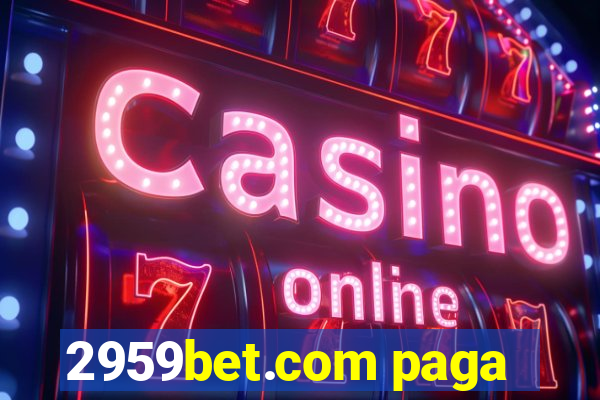 2959bet.com paga
